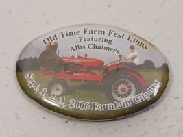 2006 Old Time Farm Fest Lions Fountain City WI Pinback Button Allis Chalmer - £1.55 GBP