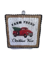 Farm Fresh Sign Christmas Trees Red Truck Spruce 4&quot;x4&quot; Home Decor - £8.16 GBP