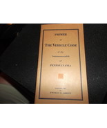 Original 1927 Primer of the Vehicle Code of the Commonwealth of PA with ... - £15.72 GBP