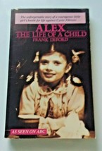 Alexandra Deford ALEX THE LIFE OF A CHILD Cystic Fibrosis Frank Deford 1983 - £5.78 GBP