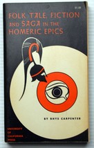 Rhys Carpenter 1958 Folk Tale, Fiction And Saga In The Homeric Epics The Bearson - £13.81 GBP