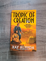 Tropic Of Creation By Kay Kenyon 2000 Bantam Paperback - $5.95