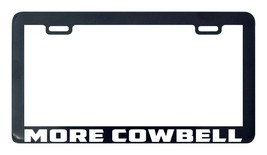 More cowbell license plate frame holder - $5.99