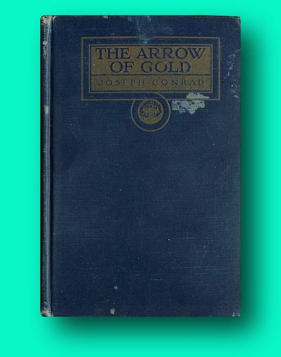 Rare Joseph Conrad / The Arrow of Gold a Story Between Two Notes First ...