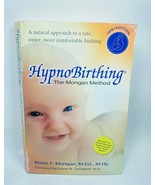 HypnoBirthing: The Mongan Method: a natural approach to a safe, easier, ... - $20.33 CAD