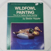 Wildfowl Painting The Art of Featherstroke Painting by Beebe Hopper 1986... - $131.14 MXN