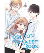 Those Not-So-Sweet Boys 4 [Paperback] Nogiri, Yoko - £5.89 GBP