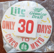 Miller Lite Beer 30 Days to Cinco de Mayo 3&quot; Pinback Button, New - £15.69 GBP