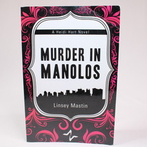 Signed Murder In Manolos Heidi Hart By Linsey Mastin Paperback Book Good 2011 - £15.38 GBP