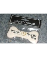 Bone Shaped Ceramic You Me And The Dog Magnet 4 Inch Pet Lover Gift Bran... - £7.86 GBP