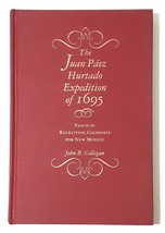 Juan Paez Hurtado Expedition, 1695: Fraud in Recruiting Colonists for New Mexico - £213.64 GBP