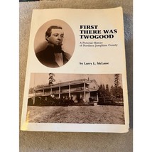 FIRST THERE WAS TWOGOOD - N. Josephine, Oregon Signed Larry L. McLane 19... - £29.18 GBP