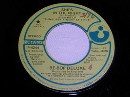 Be Bop Deluxe Ships In The Night 45 Rpm Record Harvest Label Promo - £12.57 GBP