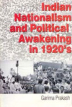 Indian Nationalism and Political Awakening in 1920S [Hardcover] - £21.27 GBP