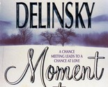 Moment to Moment by Barbara Delinsky / 1997 Harper Torch Romance - $1.13