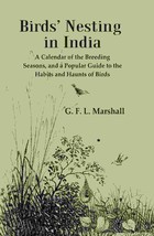 Birds Nesting in India: A Calendar of the Breeding Seasons, and a P [Hardcover] - £22.79 GBP