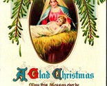 A Glad Christmas Mary &amp; Baby Jesus Pine Baugh Embossed 1910s Postcard Un... - $6.88