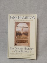 The Short History Of A Prince - Jane Hamilton - £3.11 GBP