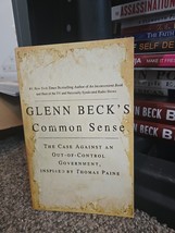 Glenn Beck&#39;s Common Sense : The Case Against an Ouf-Of-Control Governmen... - $10.95 CAD
