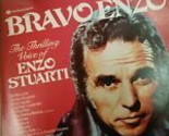 Bravo Enzo The Thrilling Voice of Enzo Stuarti [Vinyl] - £15.63 GBP