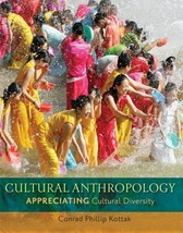 Cultural Anthropology: Appreciating Cultural Diversity by Kottak, Conrad Phillip - $5.94