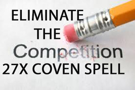 100x Full Coven Eliminate The Competition Or Enemies Higher Magick Witch Cassia - $99.77