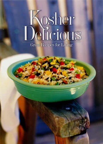 Kosher Delicious: Great Recipes for Living [Hardcover] Kastenbaum, Diana and Bre - $17.82