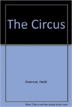 The Circus [Apr 01, 1992] Goennel, Heidi - £4.95 GBP