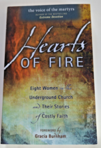 Hearts of Fire : Eight Women in the Underground Church and Their Stories of... - £7.84 GBP