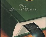 His Little Women: A Novel Rossner, Judith - $2.93