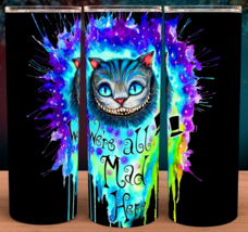 Alice in Wonderland Cheshire Cat We&#39;re All Mad Here Tumbler Cup 20oz - £15.69 GBP