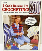 Leisure Arts Vintage 1995 I Cant Believe Im Crocheting For Lefties Too Book - $10.62