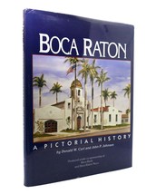 Donald Walter Curl &amp; John P. Johnson BOCA RATON A Pictorial History 1st Edition - £64.01 GBP