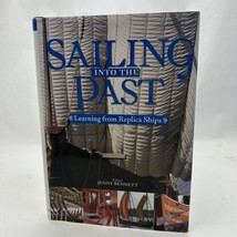 Sailing into the Past : Learning from Replica Ships Hardcover - £13.20 GBP