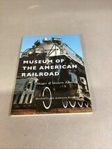 Museum of the American Railroad - Images Of Modern America - €12,88 EUR