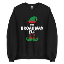 Broadway Elf Funny Christmas Sweatshirt| Matching Christmas Elf Group Gift Sweat - $28.91+