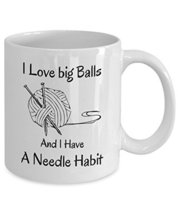 An item in the Pottery & Glass category: Funny Knitting Mug - I Love Big Balls And I Have a Needle Habit - White Ceramic 