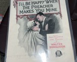 Vintage 1919 &quot;I&#39;ll Be Happy When The Preacher Makes You Mine&quot; Sheet Music  - £4.73 GBP