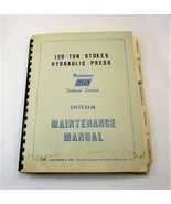 MTS 120-Ton Stokes Hydraulic Press Interim Maintenance Manual Model 735-... - $35.79 CAD