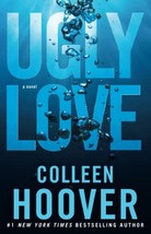 Ugly Love : A Novel by Colleen Hoover (English, Paperback) Brand New Book - £11.68 GBP