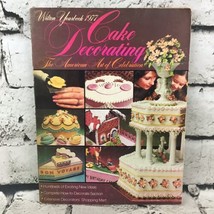 Wilton Yearbook Cake Decorating The American Art of Celebration Vintage 1977 - £7.75 GBP