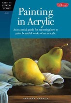 Painting in Acrylic, Paperback by Harmon, Varvara - Artist&#39;s Library Ser... - $5.99