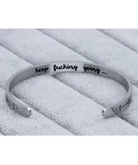 Inspirational Stainless Silver Cuff Bracelet ~ &quot;Keep F***ing Going&quot; ~  O... - $545.93 MXN