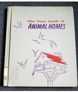 The True Book of Animal Homes (1960) by Illa Podendorf, Illustrated by J... - £8.38 GBP