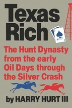 Texas Rich: The Hunt Dynasty, from the Early Oil Days Through the Silver Cra... - £14.97 GBP