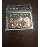 Magnet &quot;Keep Your Egg Sunny Side Up&quot;-Brand New-SHIPS N 24 HOURS - €12,88 EUR