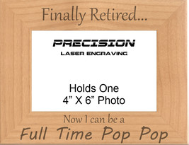 Finally Retired Now Can Be a Full Time Pop Pop Engraved Picture Frame - Grandpa - £19.17 GBP+