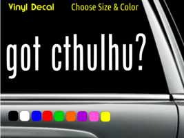 Got Cthulhu Miskatonic Lovecraft Vinyl Decal Laptop Car Window CHOOSE SIZE COLOR - £2.25 GBP+