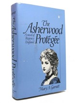 Mary Garratt The Asherwood Protegee 1st Edition 1st Printing - £240.49 GBP