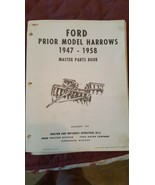 Ford Prior Model Harrows 1947-1958 Master Parts Book. December 1965 - $130.20 MXN